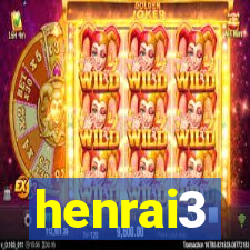henrai3
