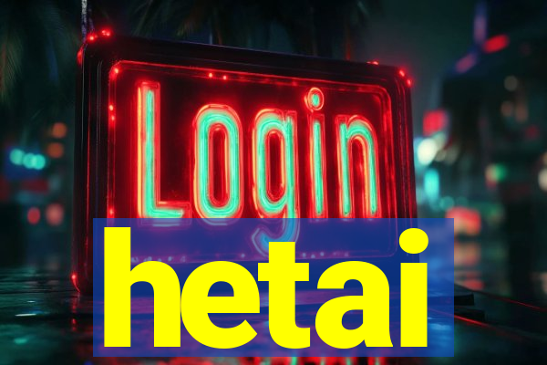 hetai
