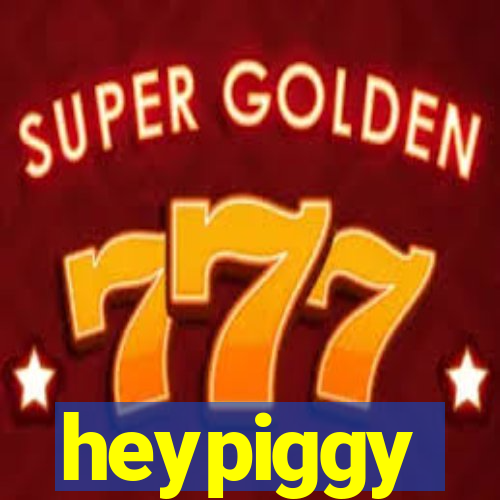 heypiggy