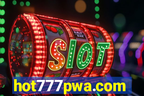 hot777pwa.com