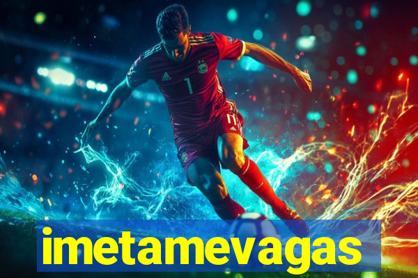 imetamevagas