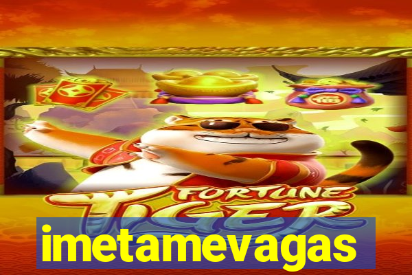 imetamevagas