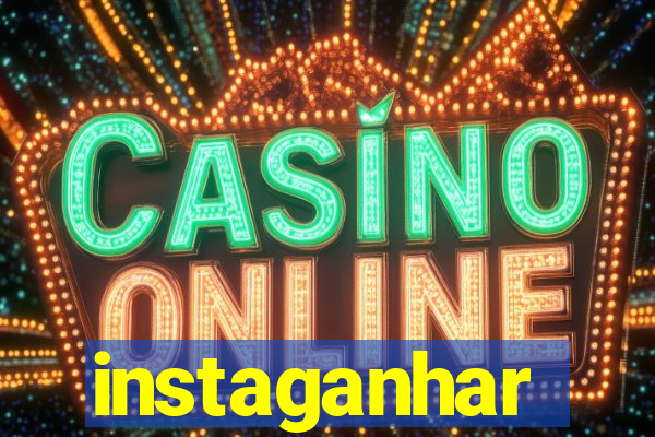 instaganhar