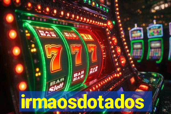 irmaosdotados
