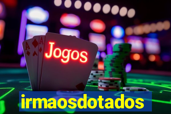 irmaosdotados