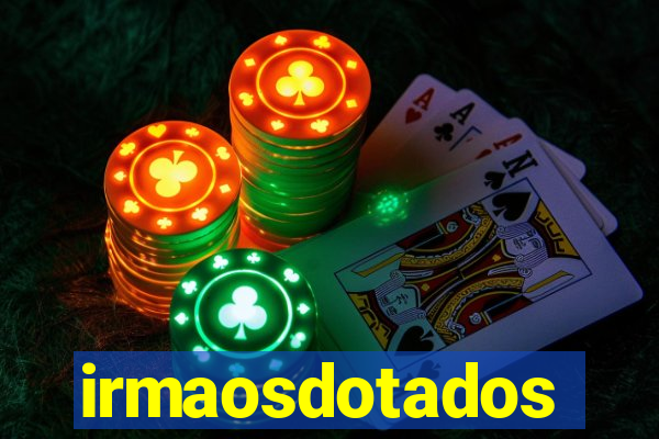 irmaosdotados