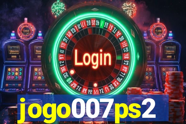 jogo007ps2