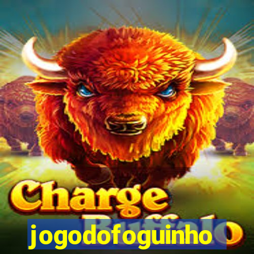jogodofoguinho