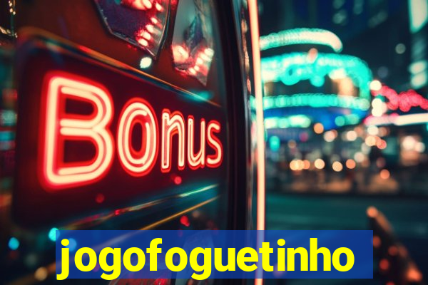 jogofoguetinho