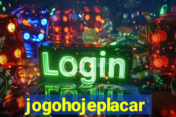 jogohojeplacar