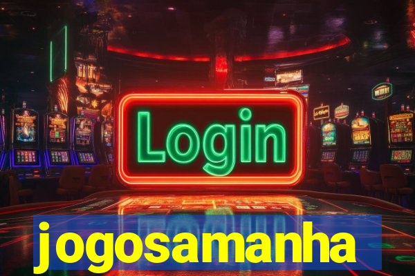 jogosamanha