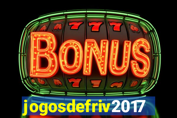 jogosdefriv2017