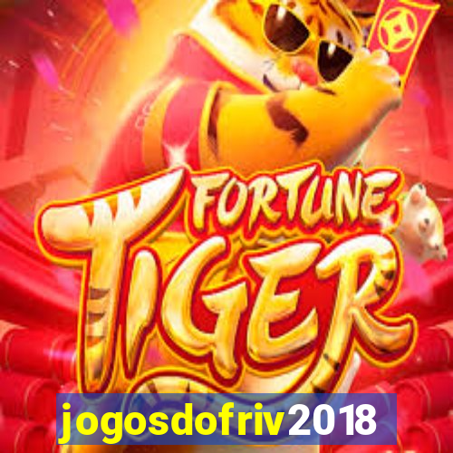 jogosdofriv2018