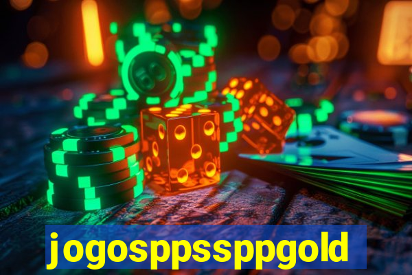 jogosppssppgold