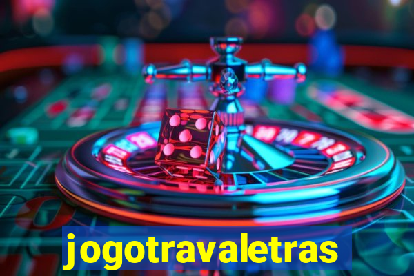 jogotravaletras