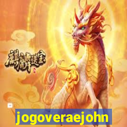 jogoveraejohn