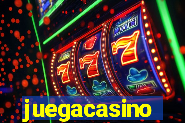 juegacasino