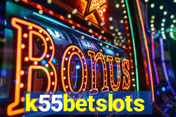 k55betslots