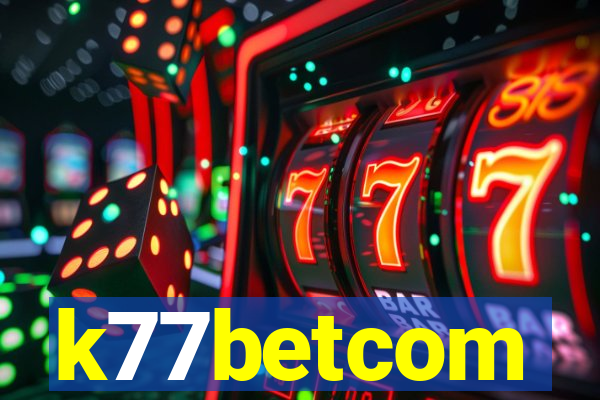 k77betcom