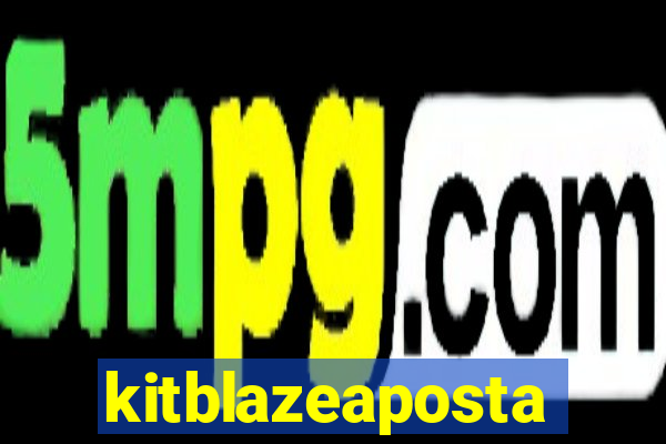 kitblazeaposta