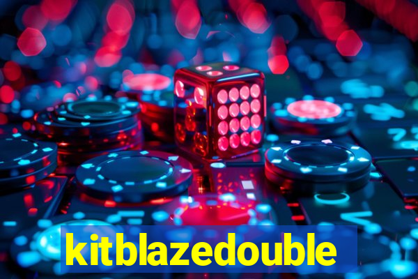 kitblazedouble