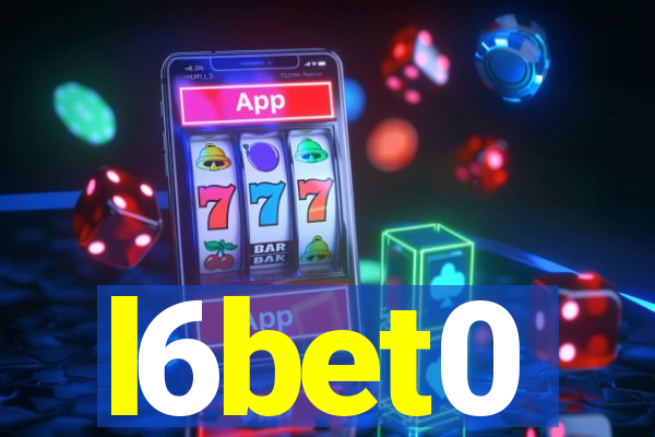 l6bet0