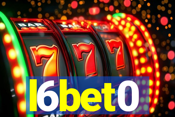 l6bet0