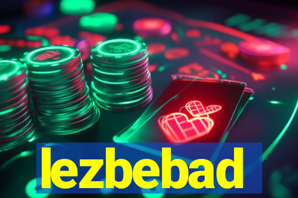 lezbebad