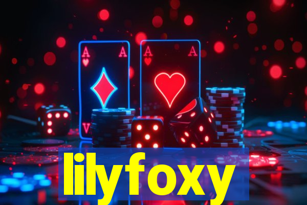 lilyfoxy