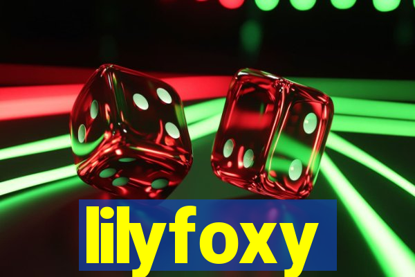 lilyfoxy