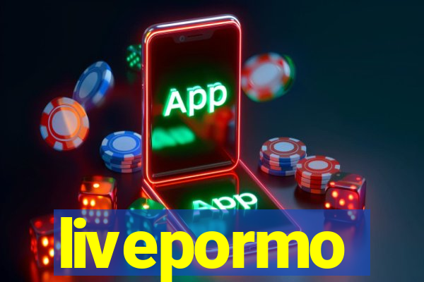 livepormo