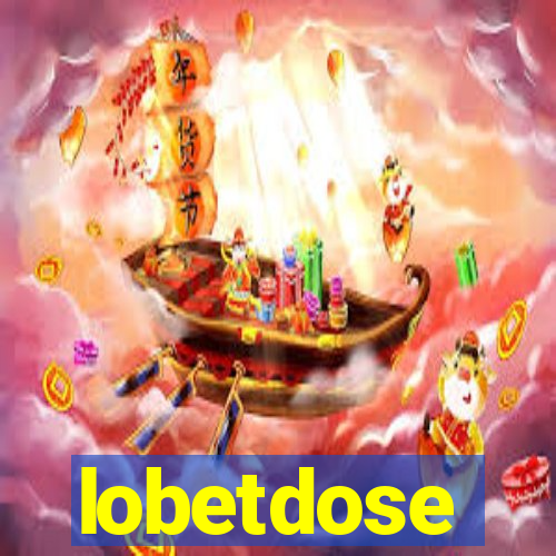 lobetdose