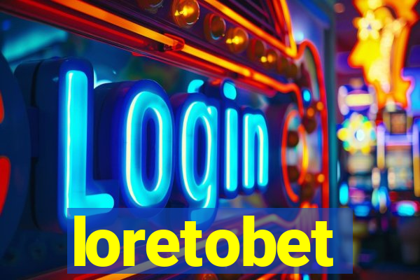 loretobet