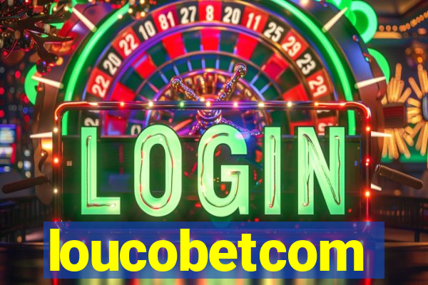 loucobetcom
