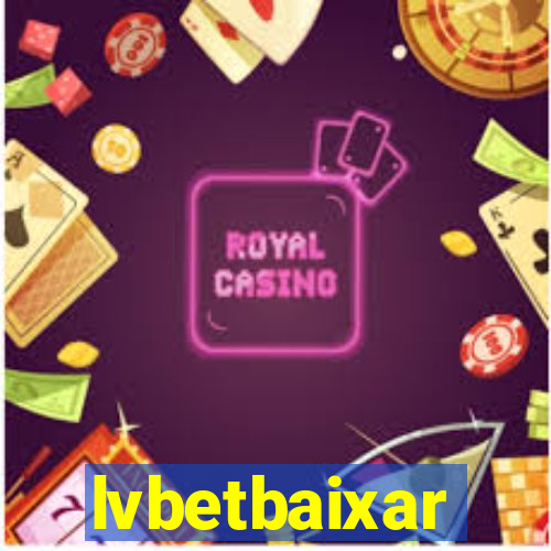 lvbetbaixar