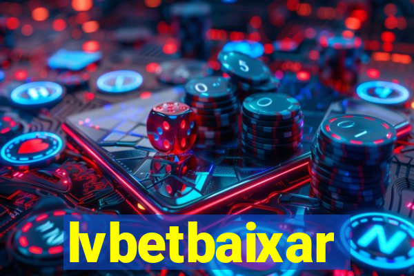 lvbetbaixar