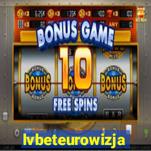 lvbeteurowizja