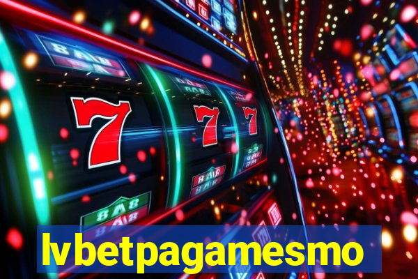 lvbetpagamesmo