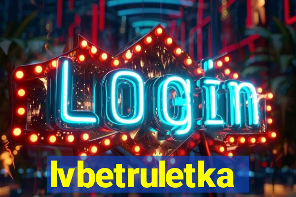 lvbetruletka