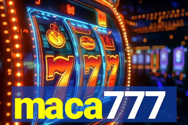 maca777