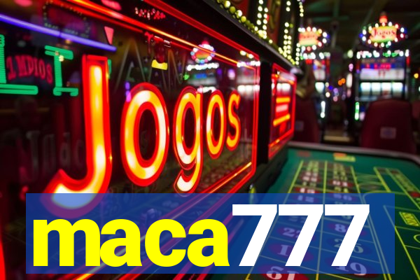 maca777
