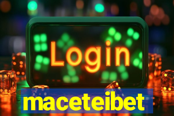 maceteibet
