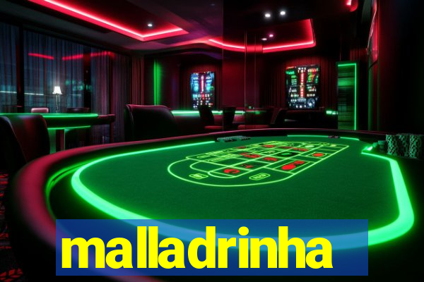 malladrinha