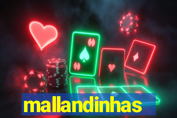mallandinhas