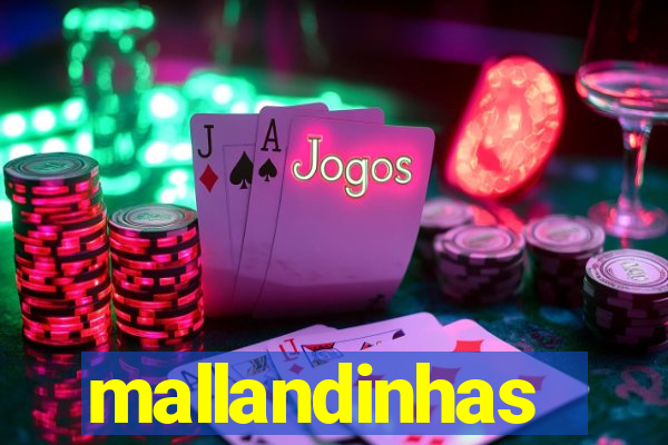 mallandinhas