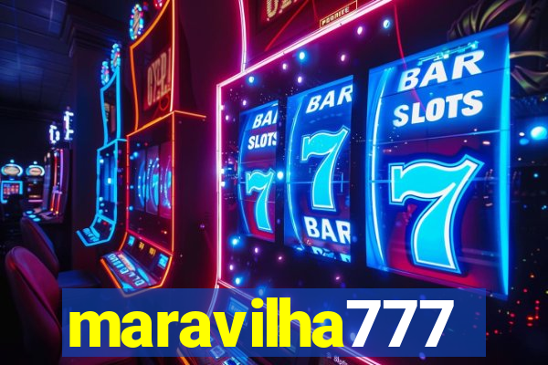 maravilha777