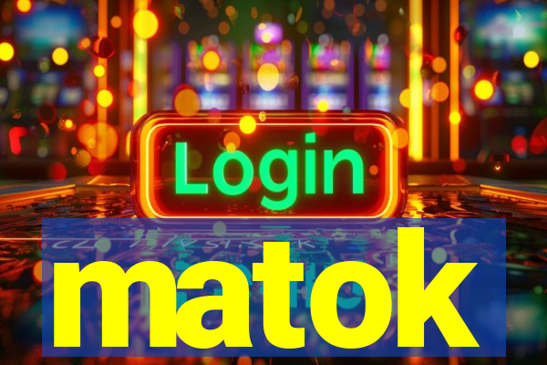 matok
