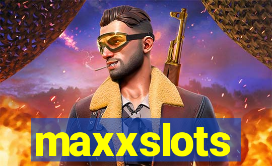 maxxslots
