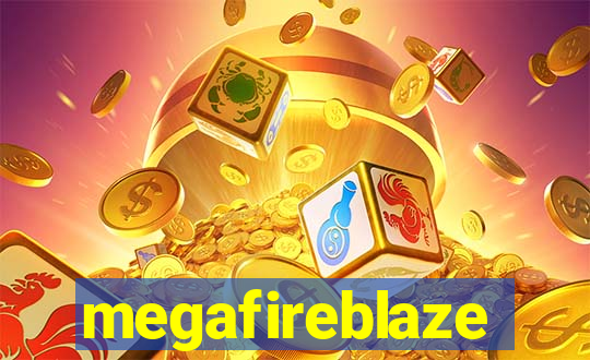 megafireblaze