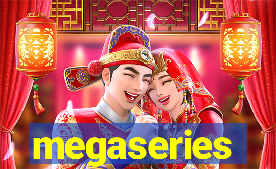 megaseries